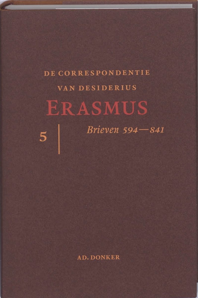 Donker, Uitgeversmaatschappij Ad. De correspondentie van Desiderius Erasmus 5