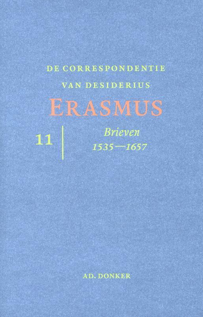 Donker, Uitgeversmaatschappij Ad. De correspondentie van Desiderius Erasmus deel 11