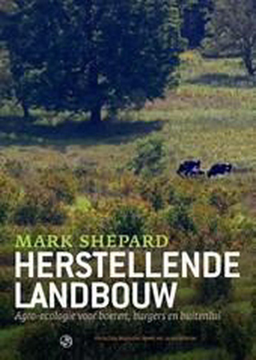 Groene Boeken Jan Van Arkel Herstellende landbouw