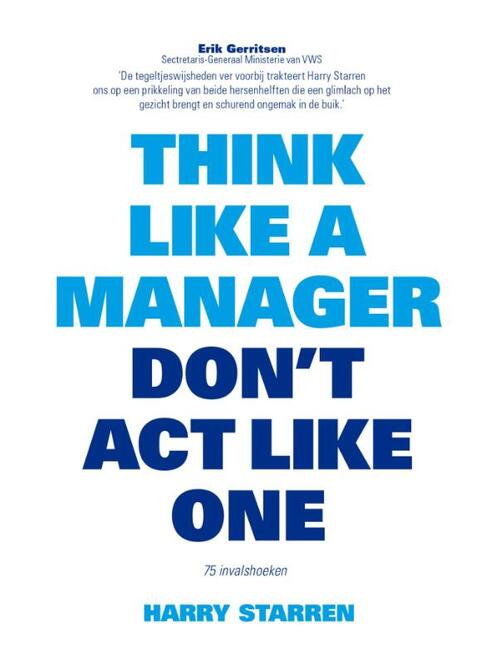 Think like a manager, don&apos;t act like one