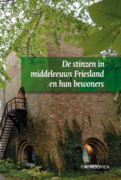Uitgeverij Verloren De stinzen in middeleeuws Friesland en hun bewoners