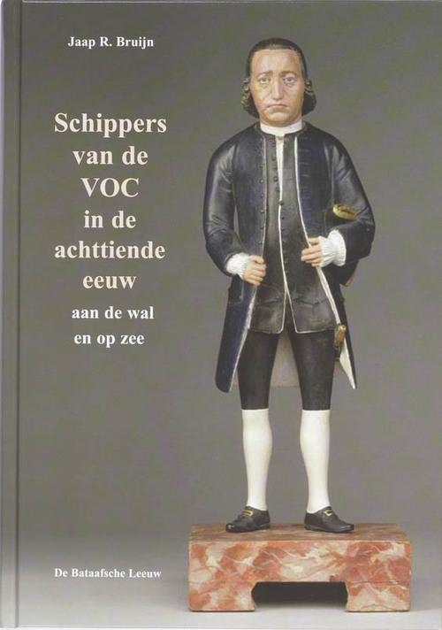 Uitgeverij De Bataafsche Leeuw Schippers van de VOC in de achttiende eeuw