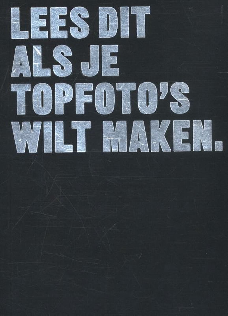 Lees dit als je topfoto&apos;s wilt maken