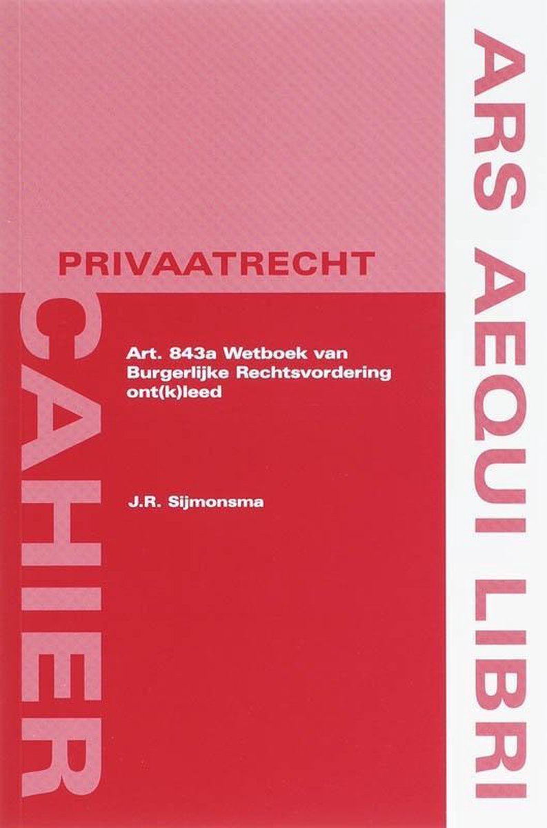 Juridische Uitgeverij Ars Aequi Art. 843a Wetboek van Burgerlijke Rechtsvordering ont(k)leed