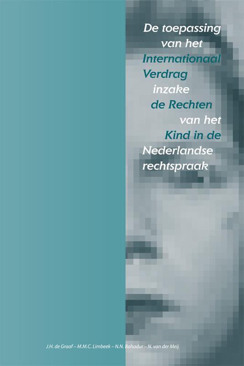 Juridische Uitgeverij Ars Aequi De toepassing van het internationaal verdrag inzake de Rechten van het kind in de Nederlandse rechtspraak