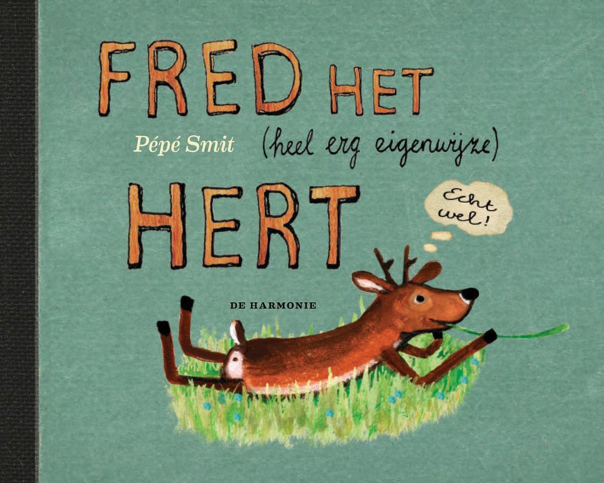 Fred het (heel erg eigenwijze) hert