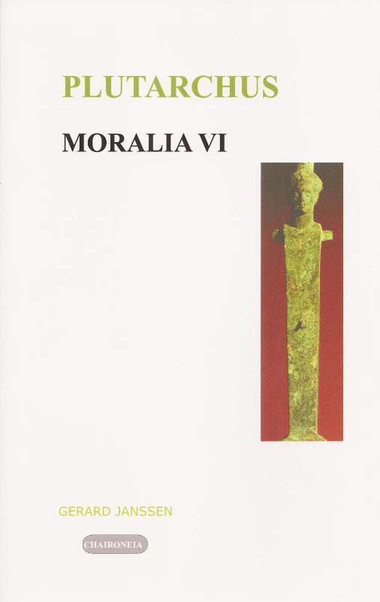 Chaironeia Moralia VI: Politiek en filosofie
