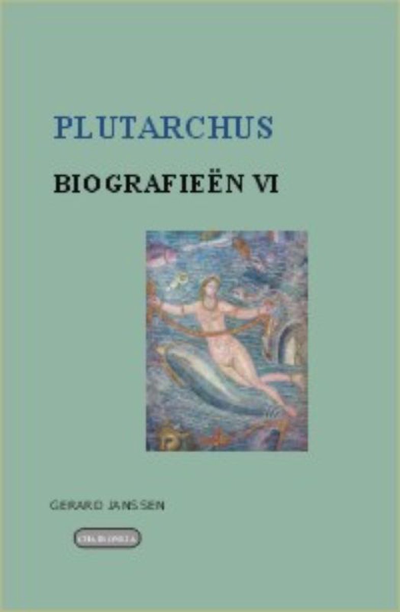 Chaironeia Biografieën VI: Aristeides, Cato Maior, Cato Minor, Fokion van Athene, Galba, Otho