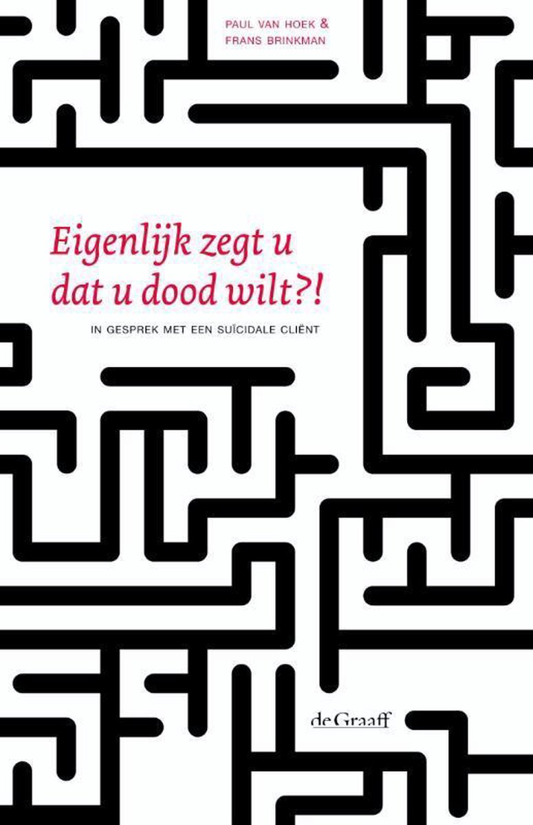 Eigenlijk zegt u dat u dood wilt?!