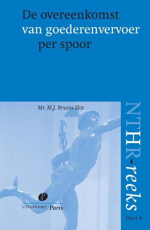 Uitgeverij Paris B.V. De overeenkomst van goederenvervoer per spoor