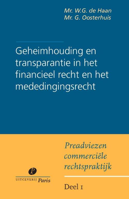 Uitgeverij Paris B.V. Geheimhouding en transparantie bij financieel toezicht en in het mededingingsrecht