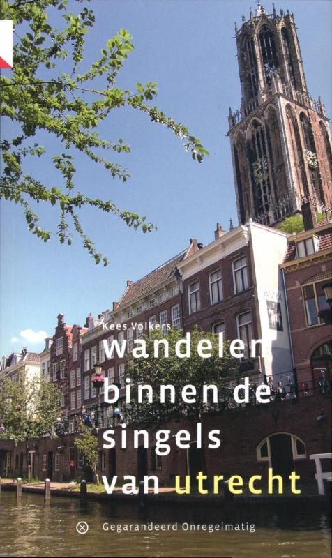 Uitgeverij Gegarandeerd Onregelmatig Wandelen binnen de singels van Utrecht