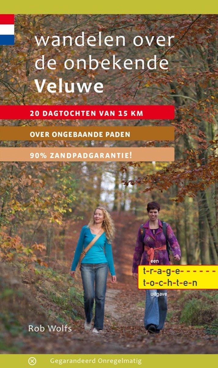 Uitgeverij Gegarandeerd Onregelmatig Wandelen over de onbekende Veluwe