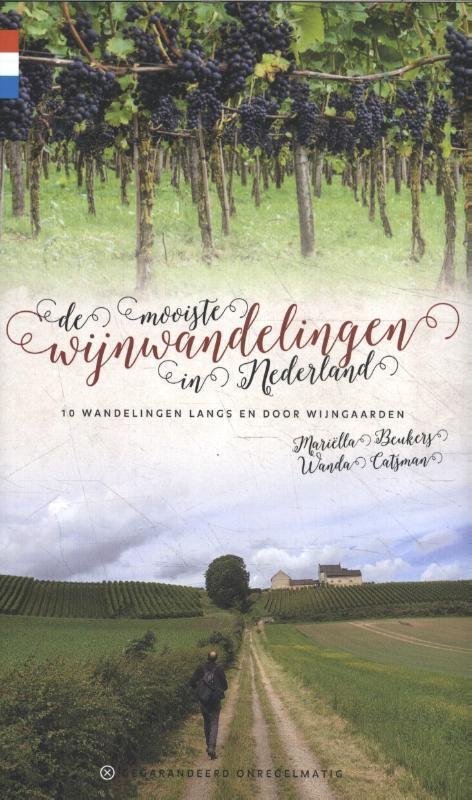 Uitgeverij Gegarandeerd Onregelmatig De mooiste wijnwandelingen in Nederland