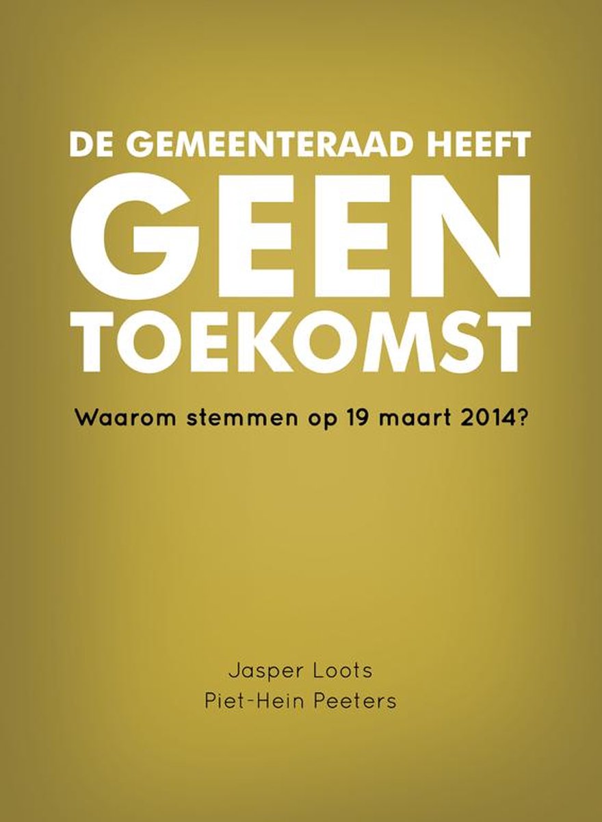 Pepijn B.V., Uitgeverij De gemeenteraad heeft geen toekomst