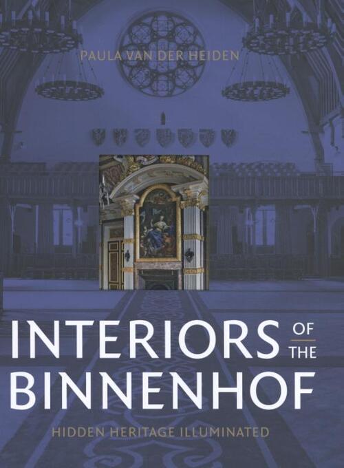 Stokerkade Cultuurhistorische Uitgeverij Interiors of the Binnenhof