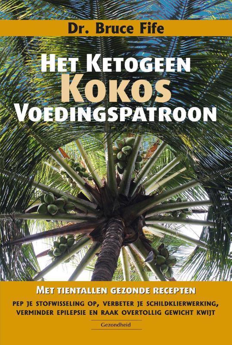 Succesboeken Het ketogeen kokosvoedingspatroon