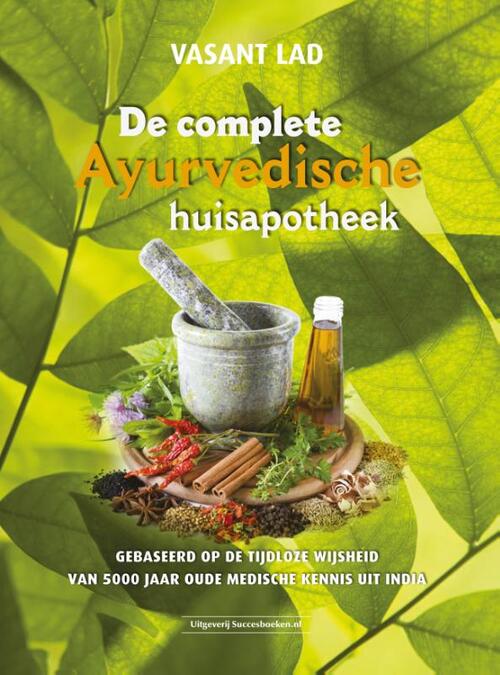 Succesboeken De complete Ayurvedische huisapotheek