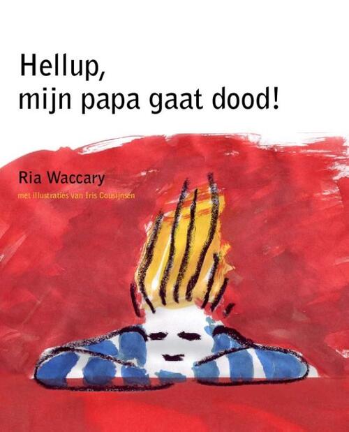 Uitgeverij Digitalis Hellup, mijn papa gaat dood!