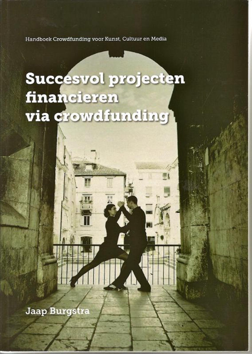 Tekst en Uitleg BV Succesvol projecten financieren via crowdfunding