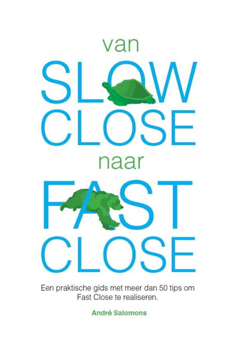 Van slow close naar fast close