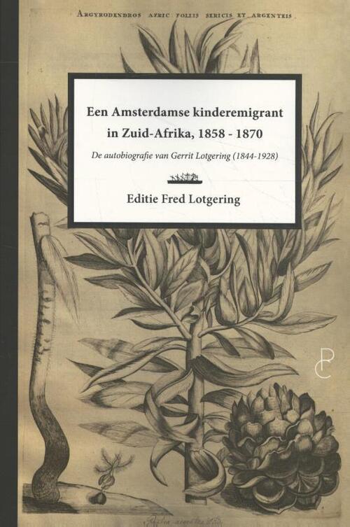 Panchaud Een Amsterdamse kinderemigrant in Zuid-Afrika, 1858-1870