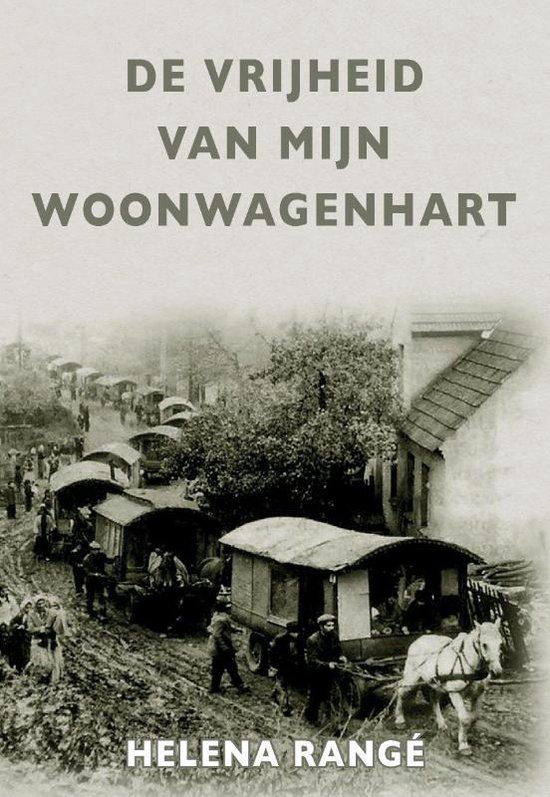 De vrijheid van mijn woonwagenhart