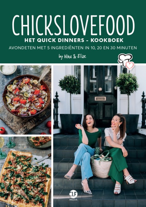 CLF Media B.V. Chickslovefood: Het quick dinners - kookboek