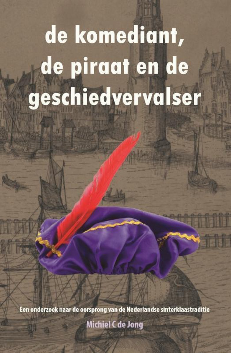 de Jong De komediant, de piraat en de geschiedvervalser