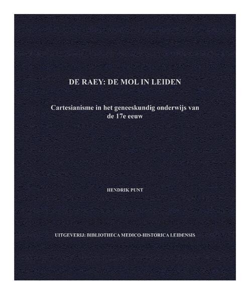 Bibliotheca medico-historica Leidensis De Raey: De mol in Leiden