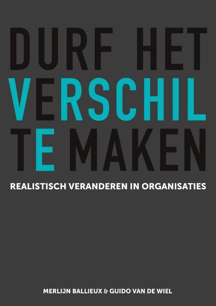 De Veranderbrigade Durf het verschil te maken