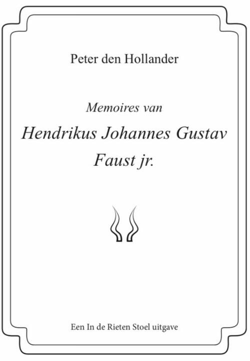 Vrije Uitgevers, De Memoires van Hendrikus Johannes Gustav Faust jr.