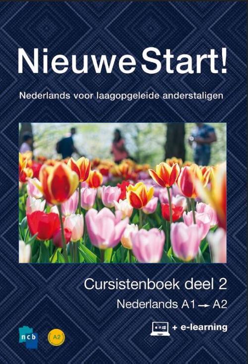 NCB Uitgeverij B.V. Nieuwe Start! Nederlands voor laagopgeleide anderstaligen