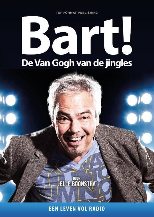 Top Format Publishing B.V. Bart! De Van Gogh van de Jingles