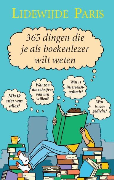 B For Books 365 Dingen Die Je Als Boekenlezer Wilt Weten