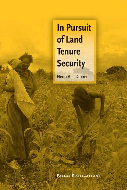 Amsterdam University Press In Pursuit of Land Tenure Security