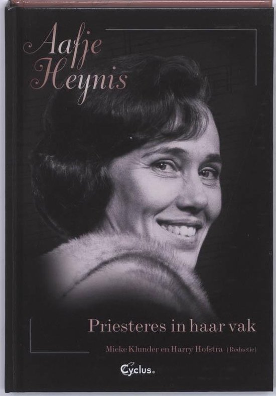Cyclus-Garant Aafje Heynis Priesteres in haar vak
