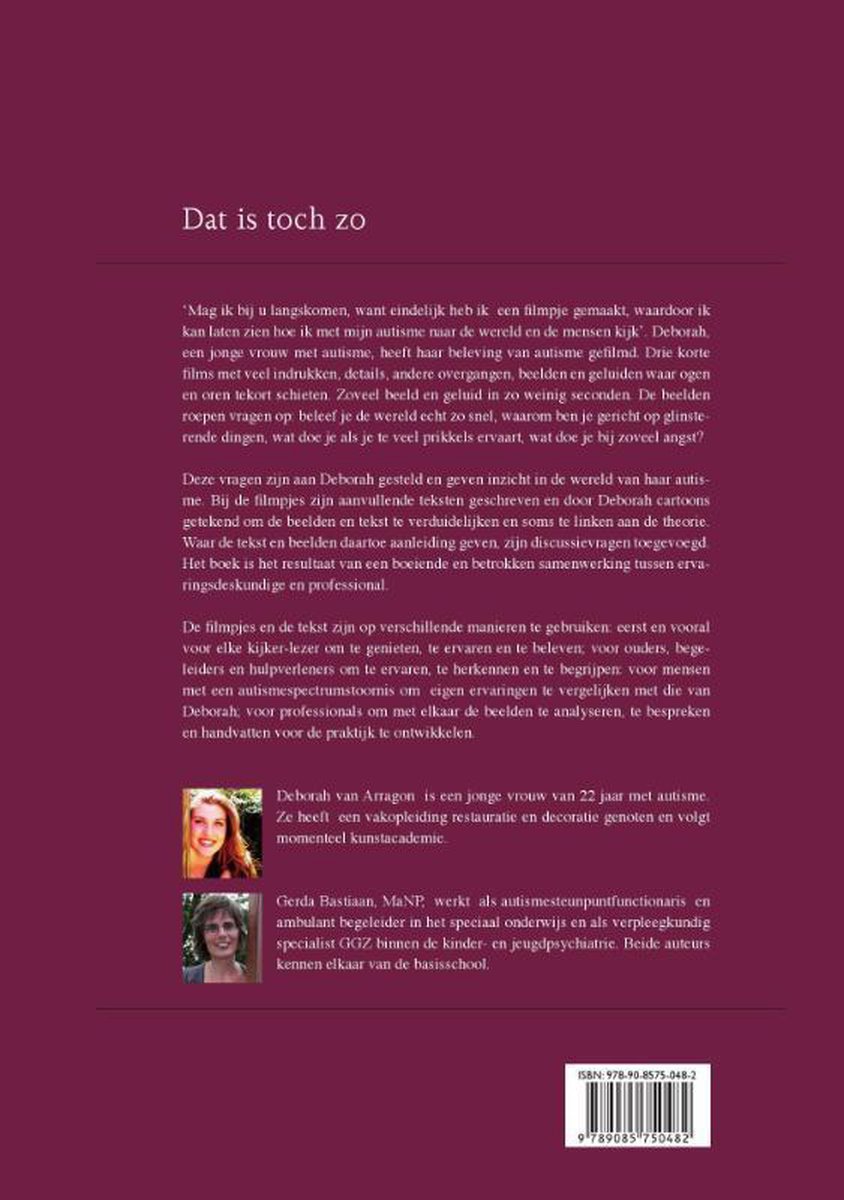 Cyclus Dat is toch zo. Unieke ervaring: beleving van autisme door film en tekst. Met voorwoord van Prof. dr. Rutger Jan van der Gaag (incl DVD)