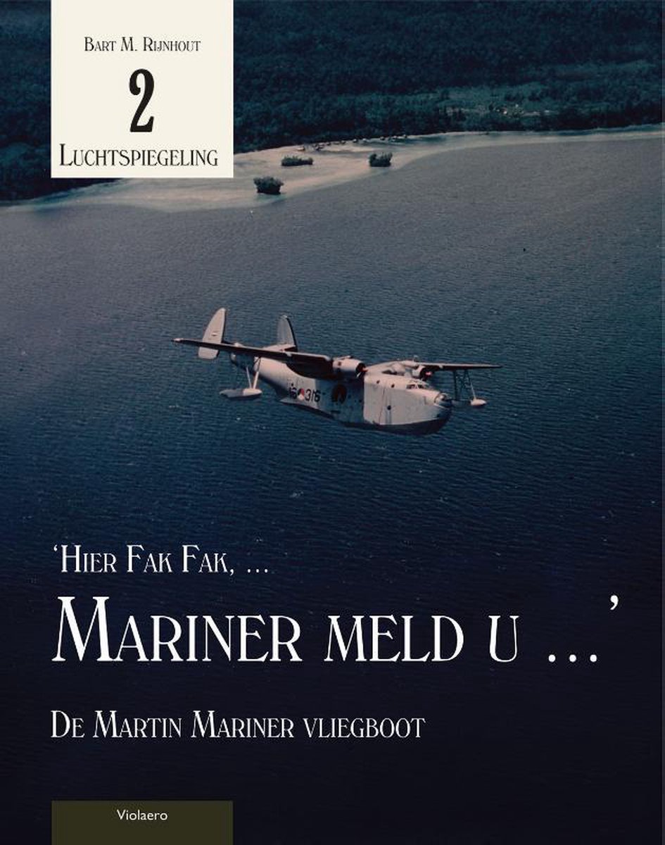 Violaero Luchtspiegeling: &apos;Hier Fak Fak, ... Mariner meld u ...&apos;