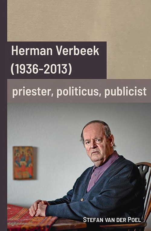 Uitgeverij Verloren Herman Verbeek (1936-2013): priester, politicus, publicist