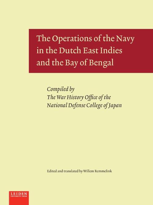 Leiden University Press The Operations of the Navy in the Dutch East Indies and the Bay of Bengal