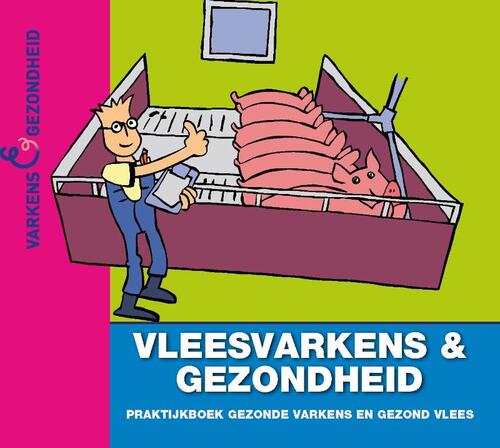 Roodbont Publishers B.V. Vleesvarkens en gezondheid