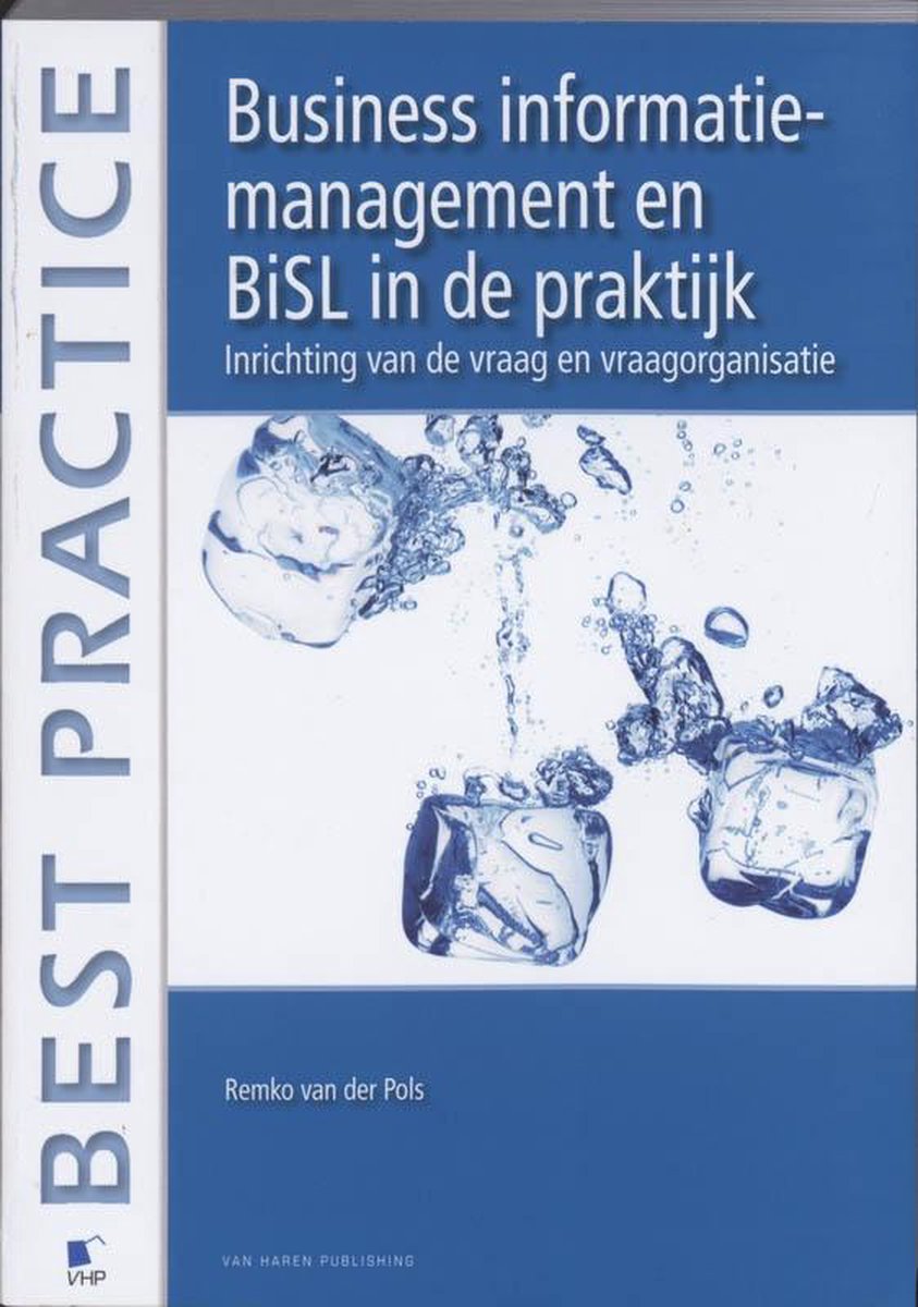 Van Haren Publishing Business information management en BiSL in de praktijk