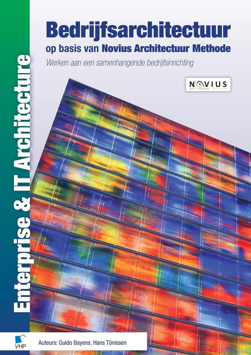 Van Haren Publishing Bedrijfsarchitectuur op basis van Novius Architectuur Methode