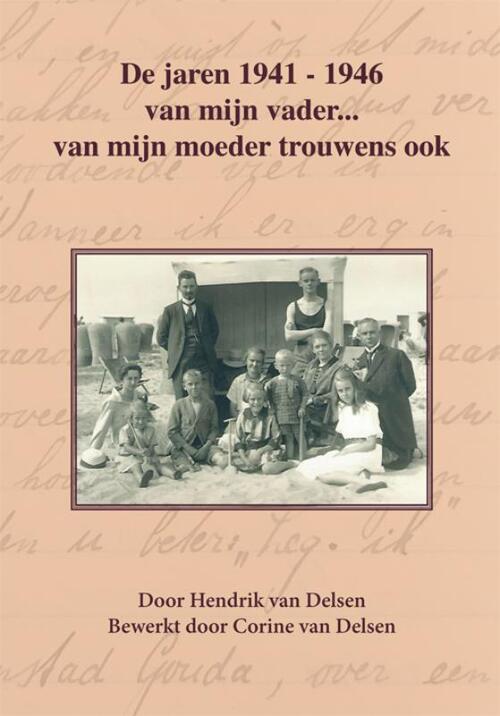 U2pi BV De jaren 1941-1946 van mijn vader… van mijn moeder trouwens ook