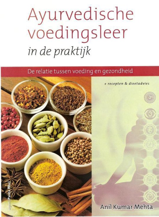 Panta Rhei Ayurvedische voedingsleer in de praktijk