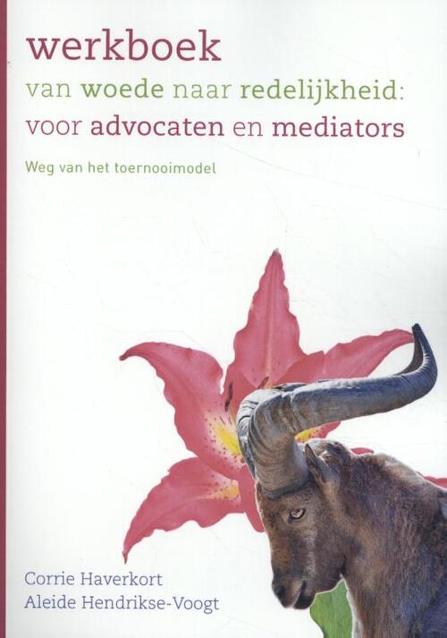 SWP, Uitgeverij B.V. Werkboek van woede naar redelijkheid: voor advocaten en mediators