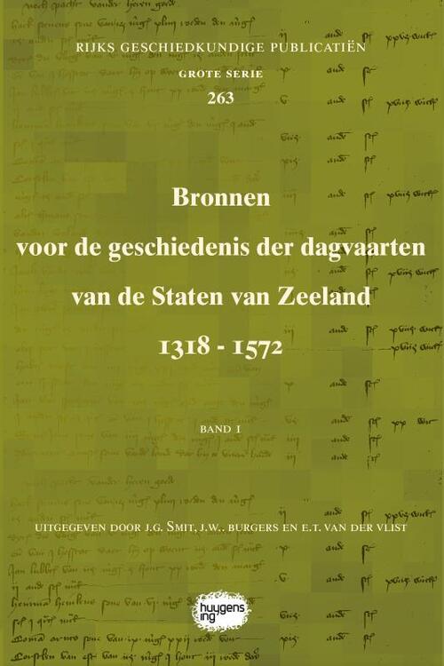 Bronnen voor de geschiedenis der dagvaarten van de Staten van Zeeland 1318 - 1572