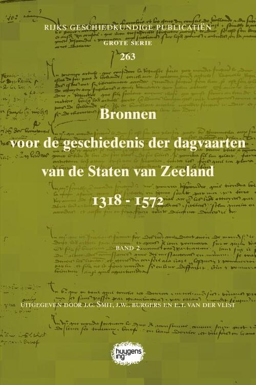 Bronnen voor de geschiedenis der dagvaarten van de Staten van Zeeland 1318 - 1572