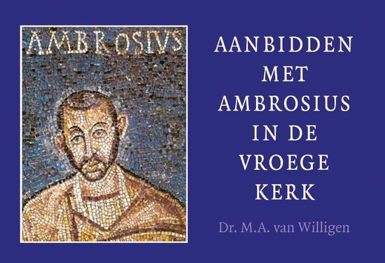 Groen Aanbidden met Ambrosius in de vroege kerk